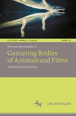 Abbildung von Hernández G. | Gesturing Bodies of Animals and Films | 1. Auflage | 2025 | beck-shop.de