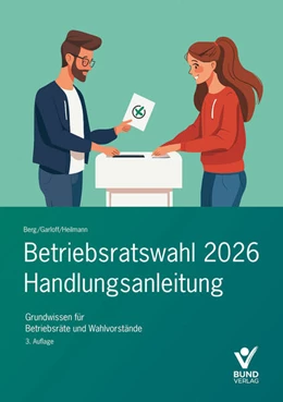 Abbildung von Berg / Heilmann | Betriebsratswahl 2026 - Handlungsanleitung | 3. Auflage | 2025 | beck-shop.de