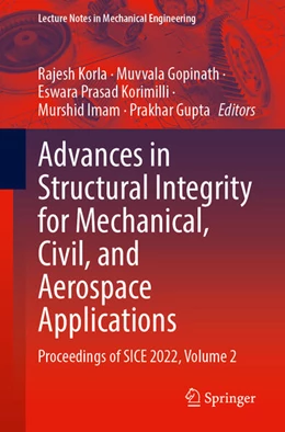 Abbildung von Korla / Gopinath | Advances in Structural Integrity for Mechanical, Civil, and Aerospace Applications | 1. Auflage | 2026 | beck-shop.de