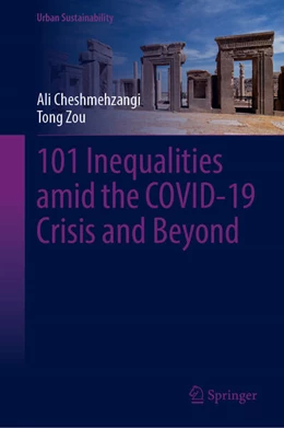 Abbildung von Cheshmehzangi / Zou | 101 Inequalities Amid the COVID-19 Crisis and Beyond | 1. Auflage | 2025 | beck-shop.de