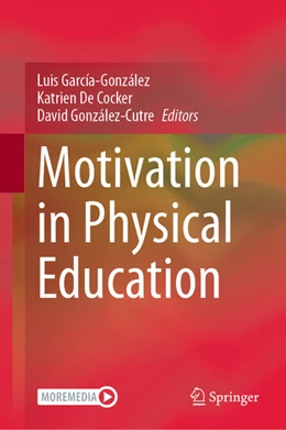 Abbildung von García-González / de Cocker | Motivation in Physical Education | 1. Auflage | 2025 | beck-shop.de
