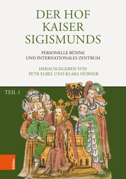 Abbildung von Elbel / Hübner | Der Hof Kaiser Sigismunds | 1. Auflage | 2026 | beck-shop.de