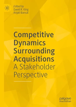 Abbildung von King / Bansal | Navigating Stakeholder Dynamics Surrounding Acquisitions | 1. Auflage | 2026 | beck-shop.de