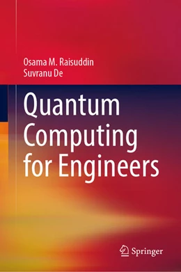 Abbildung von Raisuddin / De | Quantum Computing for Engineers | 1. Auflage | 2025 | beck-shop.de