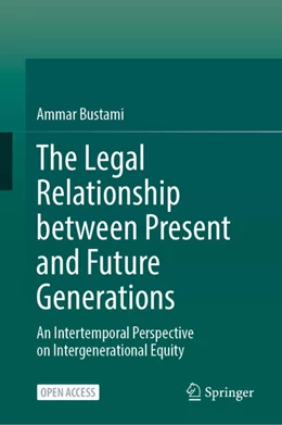 Abbildung von Bustami | The Legal Relationship between Present and Future Generations | 1. Auflage | 2025 | beck-shop.de