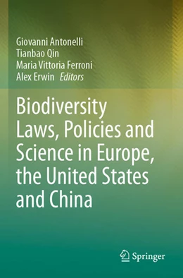 Abbildung von Antonelli / Qin | Biodiversity Laws, Policies and Science in Europe, the United States and China | 1. Auflage | 2025 | beck-shop.de