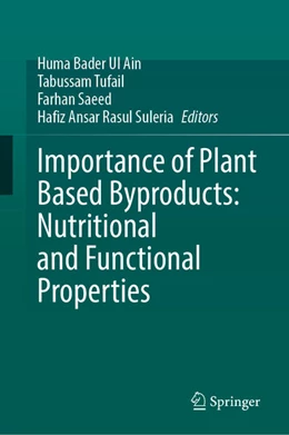 Abbildung von Bader Ul Ain / Tufail | Importance of Plant Based Byproducts: Nutritional and Functional Properties | 1. Auflage | 2026 | beck-shop.de