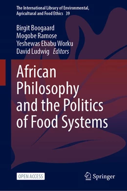 Abbildung von Boogaard / Ramose | African Philosophy and the Politics of Food Systems | 1. Auflage | 2025 | beck-shop.de