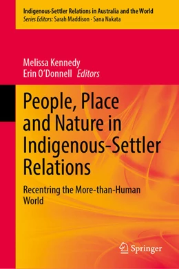 Abbildung von Kennedy / O’Donnell | People, Place and Nature in Indigenous-Settler Relations | 1. Auflage | 2025 | beck-shop.de