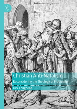 Abbildung von Lougheed | Christian Anti-Natalism | 1. Auflage | 2026 | beck-shop.de