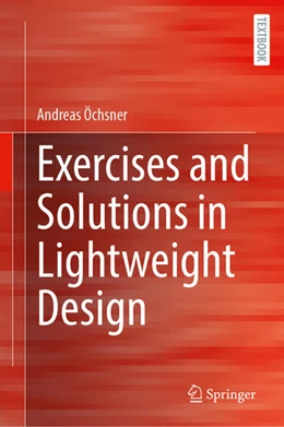 Abbildung von Öchsner | Exercises and Solutions in Lightweight Design | 1. Auflage | 2026 | beck-shop.de