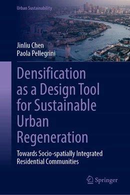 Abbildung von Chen / Pellegrini | Densification as a Design Tool for Sustainable Urban Regeneration | 1. Auflage | 2026 | beck-shop.de