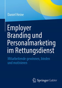 Abbildung von Heine | Employer Branding und Personalmarketing im Rettungsdienst | 1. Auflage | 2025 | beck-shop.de