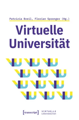 Abbildung von Breil / Sprenger | Virtuelle Universität – Geistes- und gesellschaftswissenschaftliche Zugänge | 1. Auflage | 2025 | 7 | beck-shop.de