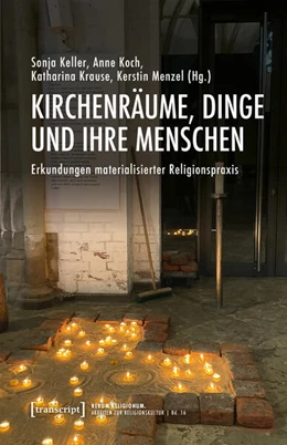 Abbildung von Keller / Koch | Kirchenräume, Dinge und ihre Menschen | 1. Auflage | 2026 | 16 | beck-shop.de
