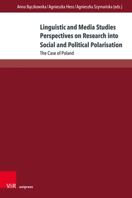 Abbildung von Baczkowska / Hess | Linguistic and Media Studies Perspectives on Research into Social and Political Polarisation | 1. Auflage | 2026 | beck-shop.de