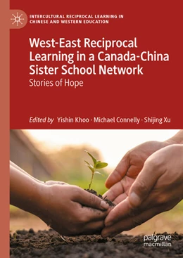 Abbildung von Khoo / Connelly | West-East Reciprocal Learning in a Canada-China Sister School Network | 1. Auflage | 2025 | beck-shop.de
