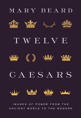 Abbildung von Beard | Twelve Caesars | 1. Auflage | 2021 | beck-shop.de