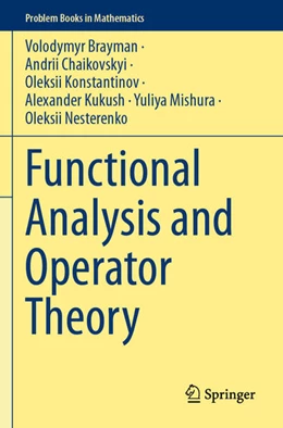 Abbildung von Brayman / Chaikovskyi | Functional Analysis and Operator Theory | 1. Auflage | 2025 | beck-shop.de