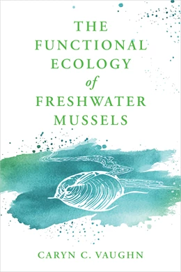 Abbildung von Vaughn | The Functional Ecology of Freshwater Mussels | 1. Auflage | 2026 | beck-shop.de