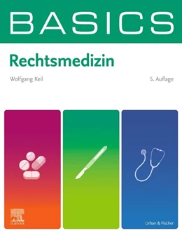 Abbildung von Keil | BASICS Rechtsmedizin | 5. Auflage | 2025 | beck-shop.de