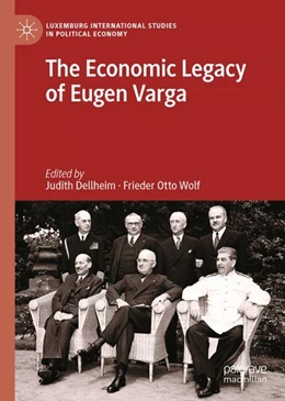 Abbildung von Dellheim / Wolf | The Economic Legacy of Eugen Varga | 1. Auflage | 2025 | beck-shop.de