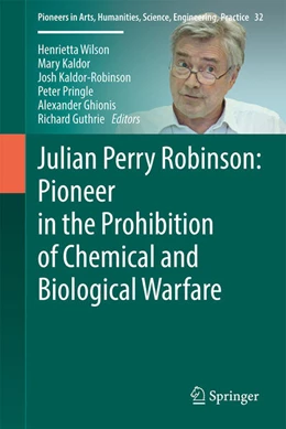 Abbildung von Wilson / Kaldor | Julian Perry Robinson: Pioneer in the Prohibition of Chemical and Biological Warfare | 1. Auflage | 2025 | beck-shop.de