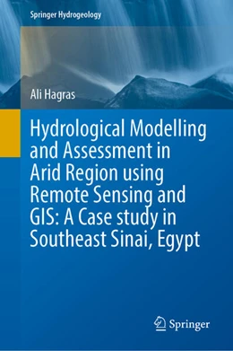 Abbildung von Hagras | Hydrological Modelling and Assessment in Arid Region Using Remote Sensing and GIS: A Case Study in Southeast Sinai, Egypt | 1. Auflage | 2025 | beck-shop.de