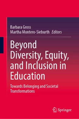 Abbildung von Gross / Montero-Sieburth | Beyond Diversity, Equity, and Inclusion in Education | 1. Auflage | 2025 | beck-shop.de