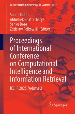 Abbildung von Dutta / Bhattacharya | Proceedings of International Conference on Computational Intelligence and Information Retrieval | 1. Auflage | 2025 | beck-shop.de