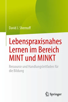Abbildung von Shernoff | Lebenspraxisnahes Lernen im Bereich MINT und MINKT | 1. Auflage | 2025 | beck-shop.de
