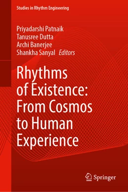 Abbildung von Patnaik / Dutta | Rhythms of Existence: From Cosmos to Human Experience | 1. Auflage | 2025 | beck-shop.de