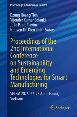 Abbildung von Tien / Solanki | Proceedings of the 2nd International Conference on Sustainability and Emerging Technologies for Smart Manufacturing | 1. Auflage | 2025 | beck-shop.de