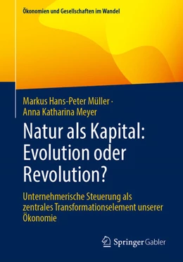 Abbildung von Müller / Meyer | Natur als Kapital: Evolution oder Revolution? | 1. Auflage | 2025 | beck-shop.de