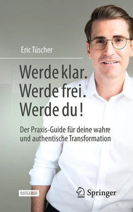 Abbildung von Tüscher | Werde klar. Werde frei. Werde du! | 1. Auflage | 2025 | beck-shop.de
