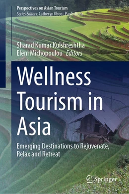 Abbildung von Kulshreshtha / Michopoulou | Wellness Tourism in Asia | 1. Auflage | 2025 | beck-shop.de