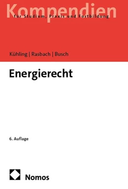 Abbildung von Kühling / Rasbach | Energierecht | 6. Auflage | 2026 | beck-shop.de