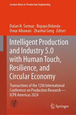 Abbildung von Sormaz / Bidanda | Intelligent Production and Industry 5.0 with Human Touch, Resilience, and Circular Economy | 1. Auflage | 2025 | beck-shop.de
