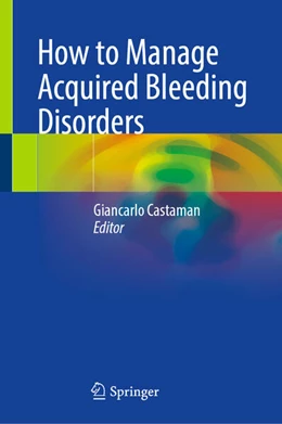 Abbildung von Castaman | How to Manage Acquired Bleeding Disorders | 1. Auflage | 2025 | beck-shop.de