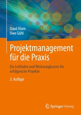 Abbildung von Alam / Gühl | Projektmanagement für die Praxis | 3. Auflage | 2025 | beck-shop.de