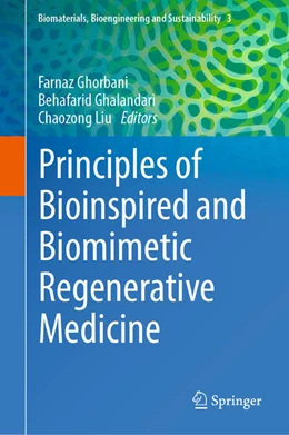 Abbildung von Ghorbani / Ghalandari | Principles of Bioinspired and Biomimetic Regenerative Medicine | 1. Auflage | 2025 | beck-shop.de