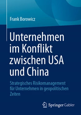 Abbildung von Borowicz | Unternehmen im Konflikt zwischen USA und China | 1. Auflage | 2025 | beck-shop.de