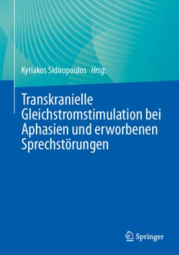 Abbildung von Sidiropoulos | Transkranielle Gleichstromstimulation bei Aphasien und erworbenen Sprechstörungen | 1. Auflage | 2025 | beck-shop.de