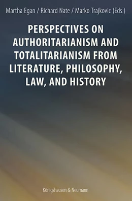 Abbildung von Egan / Nate | Perspectives on Authoritarianism and Totalitarianism from Literature, Philosophy, Law, and History | 1. Auflage | 2025 | 9 | beck-shop.de