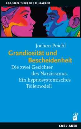 Abbildung von Peichl | Grandiosität und Bescheidenheit – die zwei Gesichter des Narzissmus | 1. Auflage | 2025 | beck-shop.de
