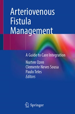 Abbildung von Ozen / Sousa | Arteriovenous Fistula Management | 1. Auflage | 2025 | beck-shop.de