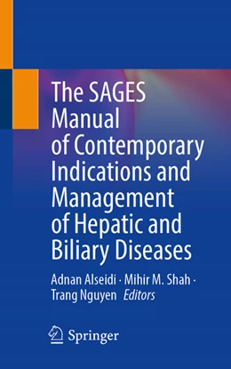 Abbildung von Alseidi / Shah | The SAGES Manual of Contemporary Indications and Management of Hepatic and Biliary Diseases | 1. Auflage | 2026 | beck-shop.de