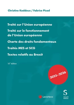 Abbildung von Kaddous / Picod | Traité sur l'Union européenne. Traité sur le fonctionnement de l'Union européenne, Charte des droits fondamentaux, Traités MES et SCG, Textes relatifs au Brexit | 16. Auflage | 2025 | beck-shop.de