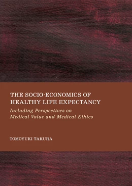 Abbildung von Takura | The Socio-Economics of Healthy Life Expectancy | 1. Auflage | 2026 | beck-shop.de