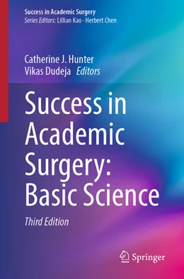Abbildung von Hunter / Dudeja | Success in Academic Surgery: Basic Science | 3. Auflage | 2025 | beck-shop.de